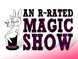 An R-Rated Magic Show live at Planet Hollywood!